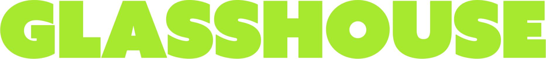 GLASSHOUSE